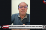 Entrevista com Deputado Estadual Pedro Fernandes – Vídeo