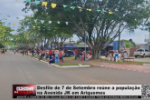 Desfile de 7 de Setembro reúne a população na Avenida JK em Ariquemes – Vídeo