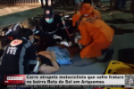 Carro atropela motociclista que sofre fratura no bairro Rota do Sol em Ariquemes – Vídeo