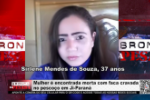 Mulher é encontrada morta com faca cravada no pescoço em Ji–Paraná – LIVE: ESTAMOS NO AR! PROGRAMA BRONCA DA PESADA