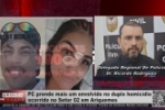 PC prende mais um envolvido no duplo homicídio ocorrido no Setor 2 em Ariquemes – Vídeo