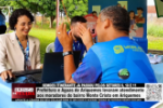 SEMDES Itinerante atende os Setores 9, 10 e 11 – Monte Cristo recebe ações da Prefeitura e Águas de Ariquemes – Vídeo