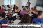 Curso 'Conectando Gera&ccedil;&otilde;es' &eacute; realizado com sucesso no CEI em Ariquemes &ndash; V&iacute;deo