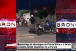 Homem foge de abordagem da Pol&iacute;cia Militar e &eacute; detido no bairro Jardim Capelasso em Ji&ndash;Paran&aacute; &ndash; V&iacute;deo