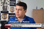 Pol&iacute;cia Civil esclarece tentativa de homic&iacute;dio em Monte Negro &ndash; V&iacute;deo
