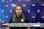 PRF em Rond&ocirc;nia divulga o balan&ccedil;o da primeira fase da Opera&ccedil;&atilde;o Rodovida 2025/2026 &ndash; V&iacute;deo