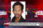 Pol&iacute;cia identifica homem encontrado morto com sinais de viol&ecirc;ncia na Estrada da Areia Branca &ndash; V&iacute;deo