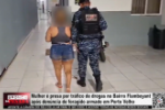 Mulher &eacute; presa por tr&aacute;fico de drogas no Bairro Flamboyant ap&oacute;s den&uacute;ncia de foragido armado em Porto Velho &ndash; V&iacute;deo