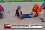 Freio de motocicleta quebra e m&atilde;e e filha ficam feridas na Zona Sul de Porto Velho &ndash; V&iacute;deo