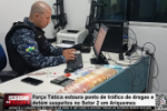 For&ccedil;a T&aacute;tica estoura ponto de tr&aacute;fico de drogas e det&eacute;m suspeitos no Setor 2 em Ariquemes &ndash; LIVE: ESTAMOS NO AR! PROGRAMA BRONCA DA PESADA