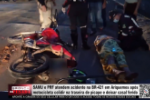 SAMU e PRF atendem acidente na BR&ndash;421 em Ariquemes ap&oacute;s motocicleta colidir na traseira de picape e deixar casal ferido &ndash; V&iacute;deo