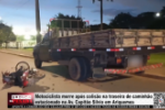 Motociclista morre ap&oacute;s colis&atilde;o na traseira de caminh&atilde;o estacionado na Av. Capit&atilde;o Silvio Ariquemes &ndash; V&iacute;deo