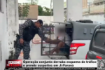 Opera&ccedil;&atilde;o conjunta derruba esquema de tr&aacute;fico e prende suspeitos em Ji&ndash;Paran&aacute; &ndash; V&iacute;deo