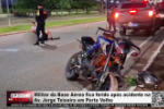 Militar da Base A&eacute;rea fica ferido ap&oacute;s acidente na Av. Jorge Teixeira em Porto Velho &ndash; V&iacute;deo