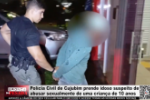 Pol&iacute;cia Civil de Cujubim prende idoso suspeito de abusar sexualmente de uma crian&ccedil;a de 10 anos &ndash; V&iacute;deo