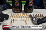 "Furunco" do PCC &eacute; morto em confronto com a For&ccedil;a T&aacute;tica em Porto Velho &ndash; LIVE: ESTAMOS NO AR! PROGRAMA BRONCA DA PESADA