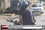 Homem &eacute; preso por importuna&ccedil;&atilde;o sexual ap&oacute;s ser acusado pela v&iacute;tima em Ariquemes &ndash; V&iacute;deo