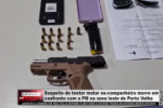  Suspeito de tentar matar ex companheira morre em confronto com a PM na zona leste de Porto Velho &ndash; V&iacute;deo