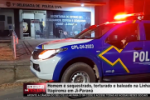 Homem &eacute; sequestrado, torturado e baleado na Linha Itapirema em Ji Paran&aacute; &ndash; V&iacute;deo