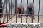 Adolescentes s&atilde;o apreendidos com pedras de crack na regi&atilde;o central de Porto Velho &ndash; V&iacute;deo