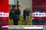 Homem &eacute; preso suspeito de s&eacute;rie de furtos e vandalismo na Av. Brasil em Ji&ndash;Paran&aacute; &ndash; V&iacute;deo