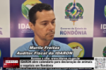 IDARON abre calend&aacute;rio para declara&ccedil;&atilde;o de animais e vegetais em Rond&ocirc;nia &ndash; V&iacute;deo