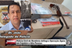 Entrevista Dr. Jo&aacute;s &ndash; Pol&iacute;cia Civil de Rond&ocirc;nia deflagra Opera&ccedil;&atilde;o &Aacute;guia em Cujubim e Alto Para&iacute;so &ndash; V&iacute;deo
