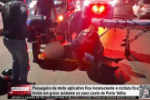 Passageira de moto aplicativo fica inconsciente e ciclista fica ferido em grave acidente na Zona Leste de Porto Velho &ndash; V&iacute;deo
