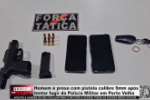 Homem &eacute; preso com pistola calibre 9mm ap&oacute;s tentar fugir da Pol&iacute;cia Militar em Porto Velho &ndash; V&iacute;deo