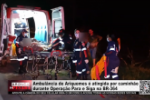 Ambul&acirc;ncia de Ariquemes &eacute; atingida por caminh&atilde;o durante Opera&ccedil;&atilde;o Para e Siga na BR&ndash;364 &ndash; V&iacute;deo