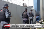 For&ccedil;a T&aacute;tica cumpre mandado de pris&atilde;o no bairro Apoio Social em Ariquemes &ndash; V&iacute;deo
