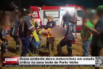 Grave acidente deixa motociclista em estado cr&iacute;tico na zona leste de Porto Velho &ndash; V&iacute;deo