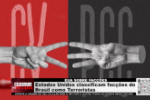 EUA SOBRE FAC&Ccedil;&Otilde;ES &ndash; Estados Unidos classificam fac&ccedil;&otilde;es do Brasil como Terroristas &ndash; V&iacute;deo