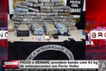 FICCO e DENARC prendem bando com 63 kg de entorpecentes em Porto Velho &ndash; V&iacute;deo