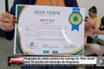 Programa de coleta seletiva faz entrega do “Selo Verde” para 16 escolas do munic&iacute;pio de Ariquemes &ndash; V&iacute;deos