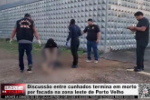 Discuss&atilde;o entre cunhados termina em morto por facada na zona leste de Porto Velho &ndash; V&iacute;deo