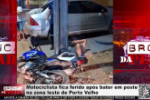 Motociclista fica ferido ap&oacute;s bater em poste na zona leste de Porto Velho &ndash; V&iacute;deo