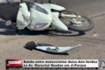 Batida entre motocicletas deixa dois feridos na Av. Marechal Rondon em Ji&ndash;Paran&aacute; &ndash; V&iacute;deo