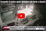 Suspeito &eacute; preso ap&oacute;s tentativa de furto a farm&aacute;cia na zona sul de Porto Velho &ndash; V&iacute;deo