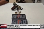 Mulher &eacute; presa por porte ilegal de arma em Porto Velho &ndash; V&iacute;deo 