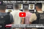  A&ccedil;&atilde;o da Pol&iacute;cia Civil e PRF intercepta suspeitos com entorpecentes na BR&ndash;425, em Nova Mamor&eacute; &ndash; V&iacute;deo  