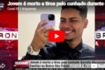 Jovem &eacute; morto a tiros pelo cunhado durante discuss&atilde;o familiar no Bairro S&atilde;o Francisco em Ji Paran&aacute; &ndash; V&iacute;deo  