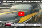 PRF apreende quase 80 quilos de coca&iacute;na em Ji Paran&aacute; &ndash; V&iacute;deo