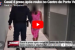 Casal &eacute; preso ap&oacute;s roubo no Centro de Porto Velho; moto roubada e objetos furtados s&atilde;o recuperados &ndash; V&Iacute;DEO