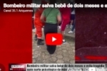 Bombeiro militar salva beb&ecirc; de dois meses e evita trag&eacute;dia ap&oacute;s surto psicol&oacute;gico da m&atilde;e em PVH