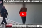 PM prende homem por agredir e amea&ccedil;ar mulher em resguardo p&oacute;s&ndash;parto em Porto Velho &ndash; V&Iacute;DEO