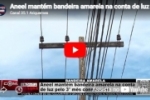 Aneel mant&eacute;m bandeira amarela na conta de luz pelo 3° m&ecirc;s consecutivo &ndash; V&Iacute;DEO 