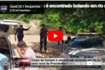    Corpo de homem &eacute; encontrado boiando em rio na zona rural de Presidente M&eacute;dici &ndash; VIDEO