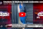 Estudante de Medicina invade condom&iacute;nio com carro e mata idoso em Porto Velho &ndash; V&Iacute;DEO