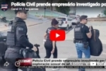 Pol&iacute;cia Civil prende empres&aacute;rio investigado por explora&ccedil;&atilde;o sexual de adolescentes em Cacoal &ndash; V&Iacute;DEO